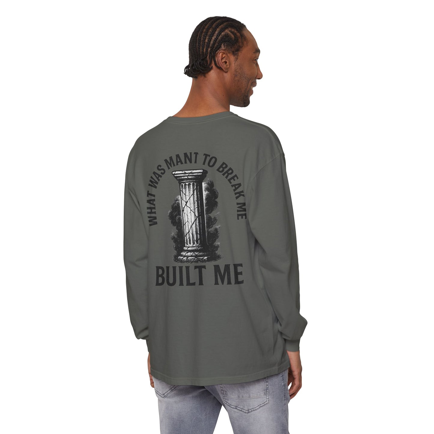 What Was Meant To Break Me, Built Me Long Sleeve