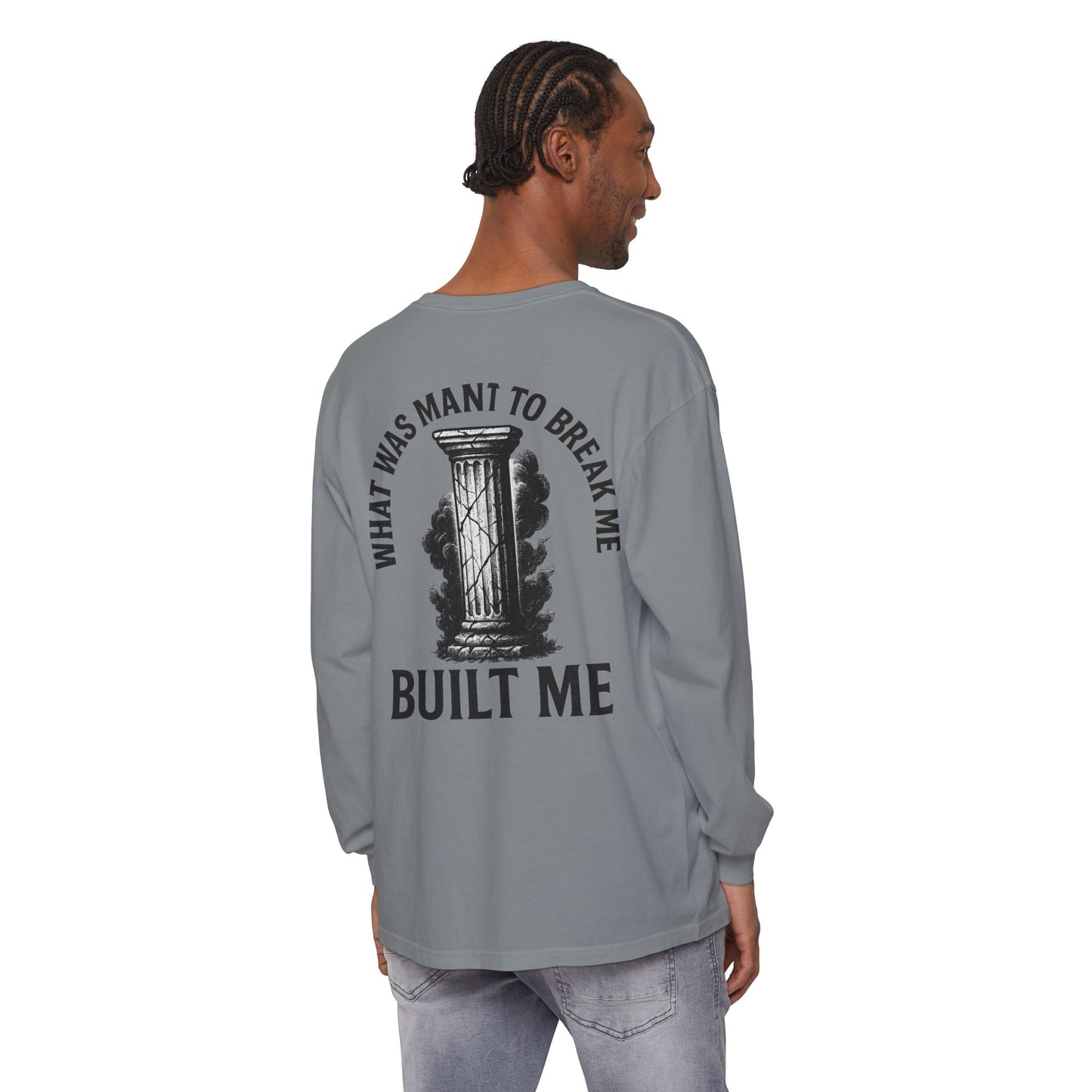 What Was Meant To Break Me, Built Me Long Sleeve