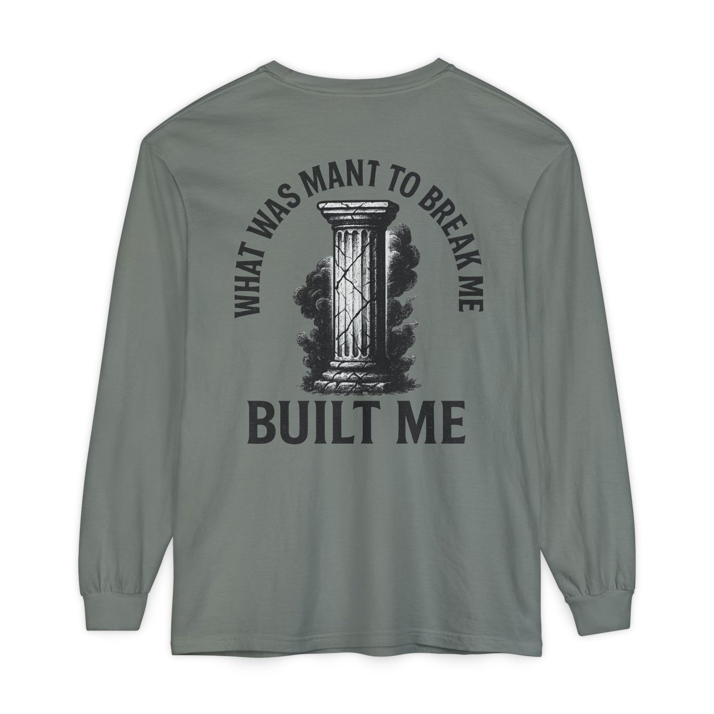 What Was Meant To Break Me, Built Me Long Sleeve
