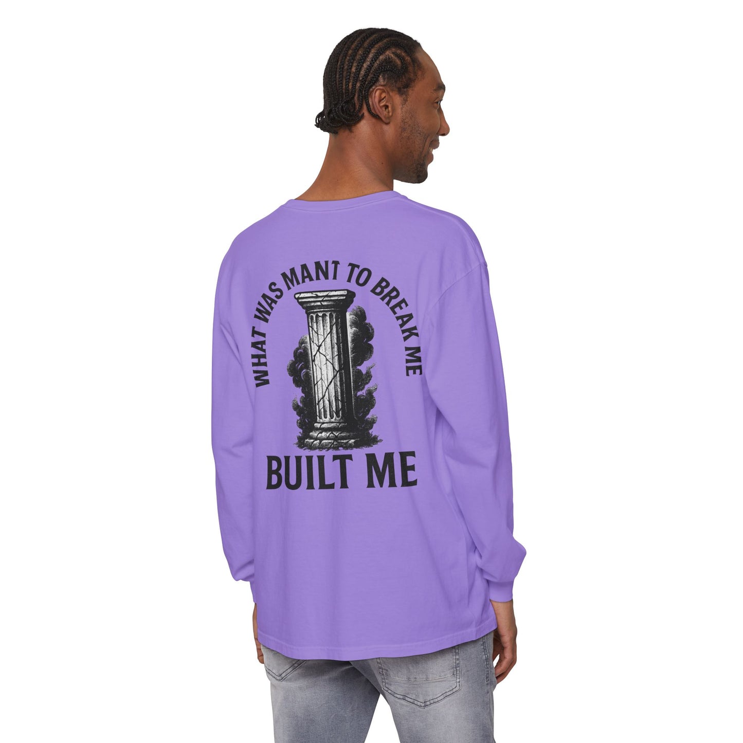What Was Meant To Break Me, Built Me Long Sleeve