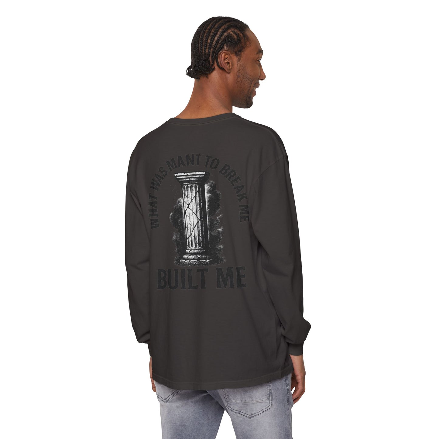 What Was Meant To Break Me, Built Me Long Sleeve