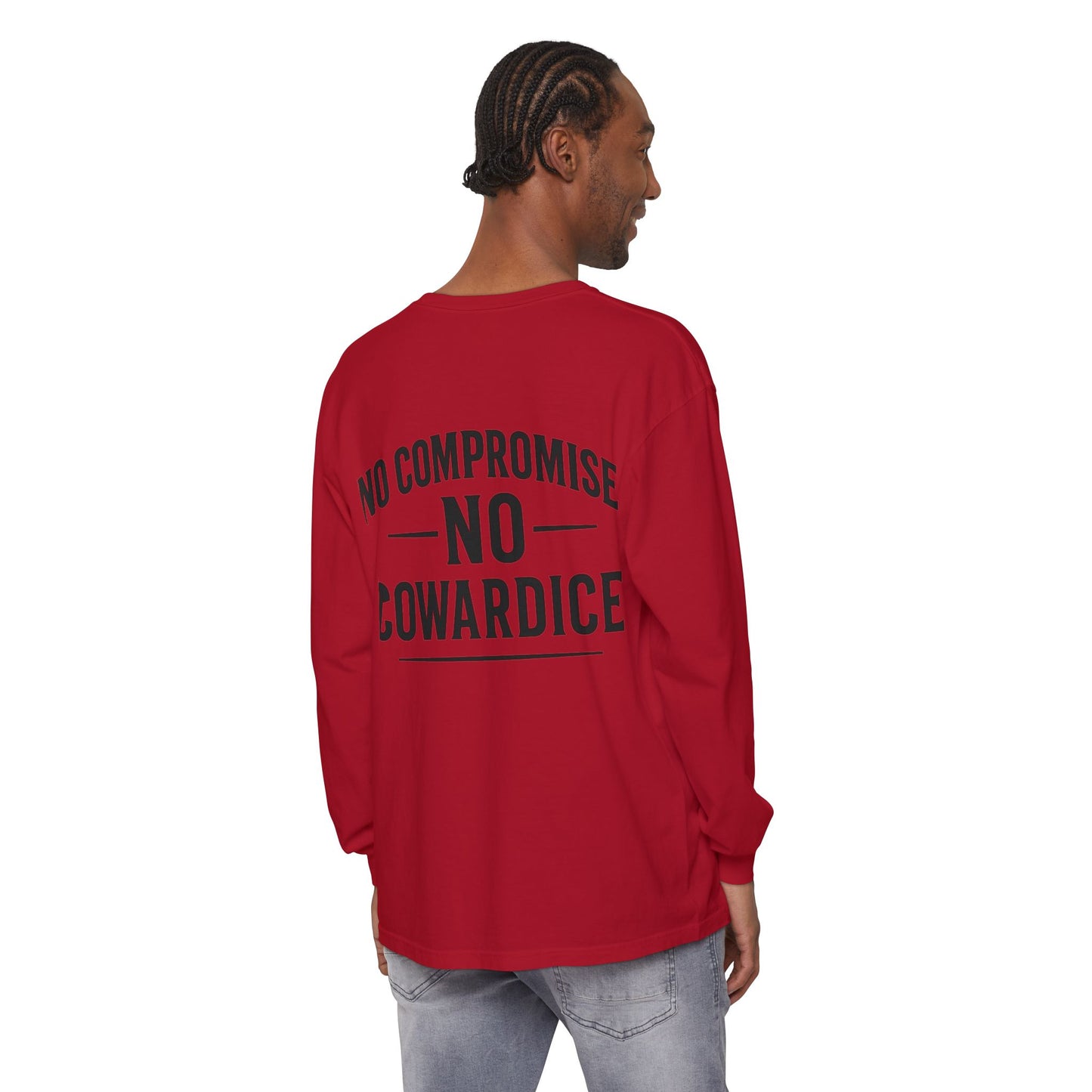 No Compromise, No Cowardice Long Sleeve