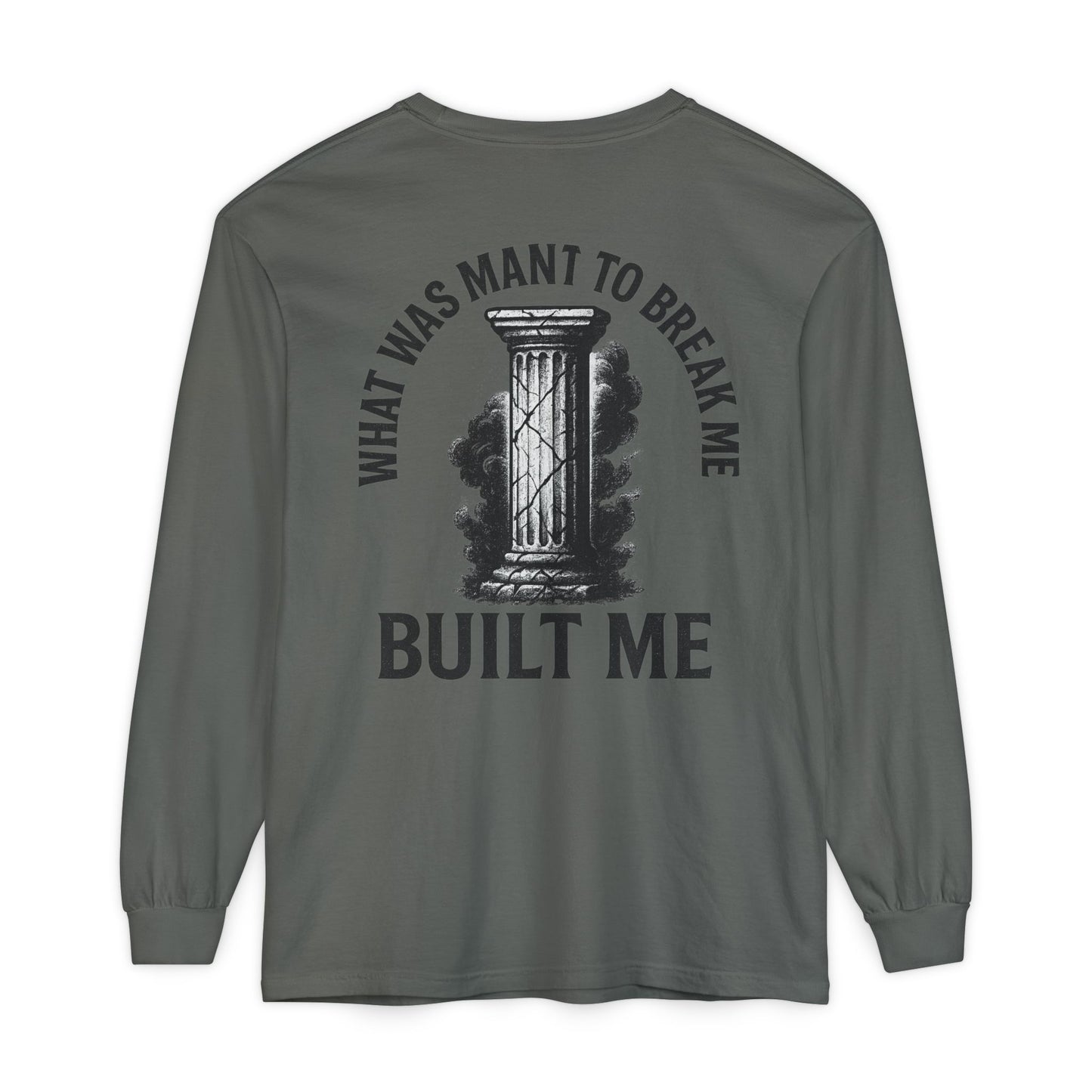 What Was Meant To Break Me, Built Me Long Sleeve