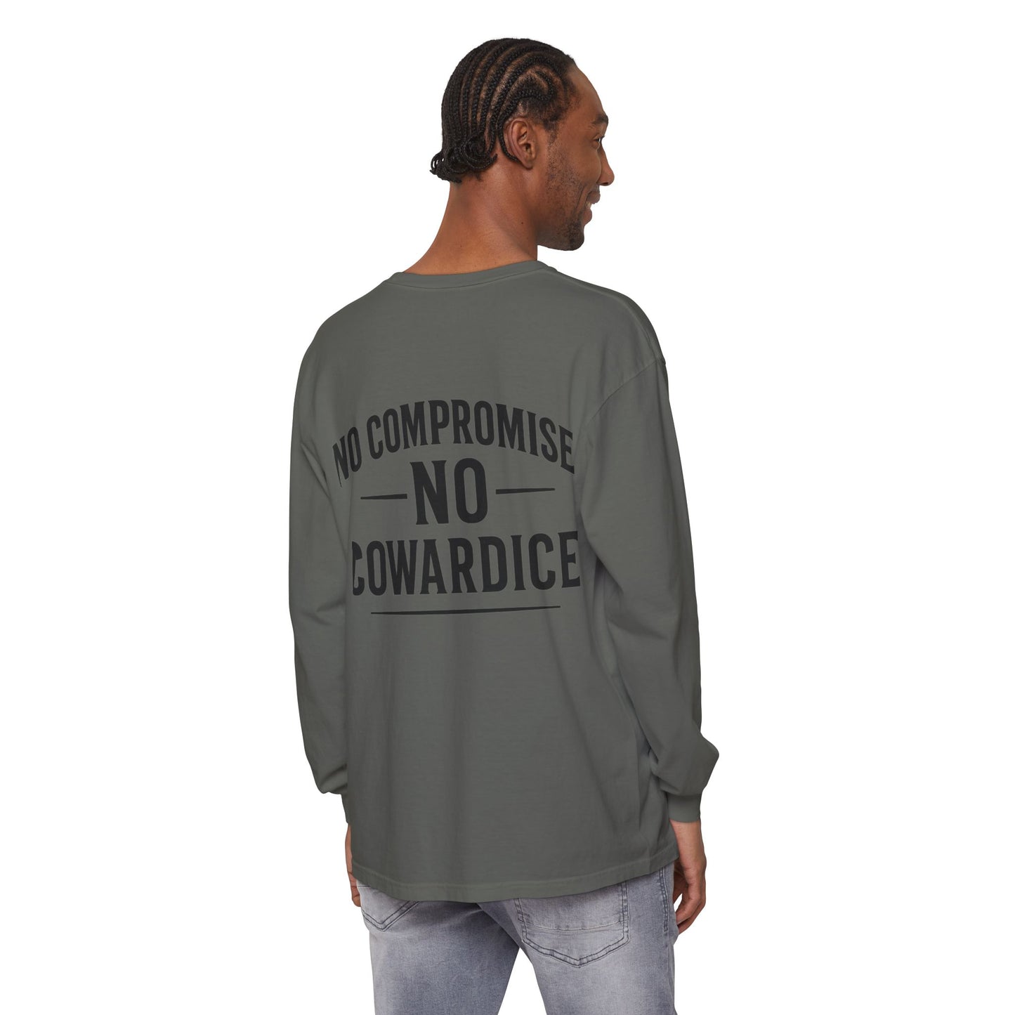 No Compromise, No Cowardice Long Sleeve
