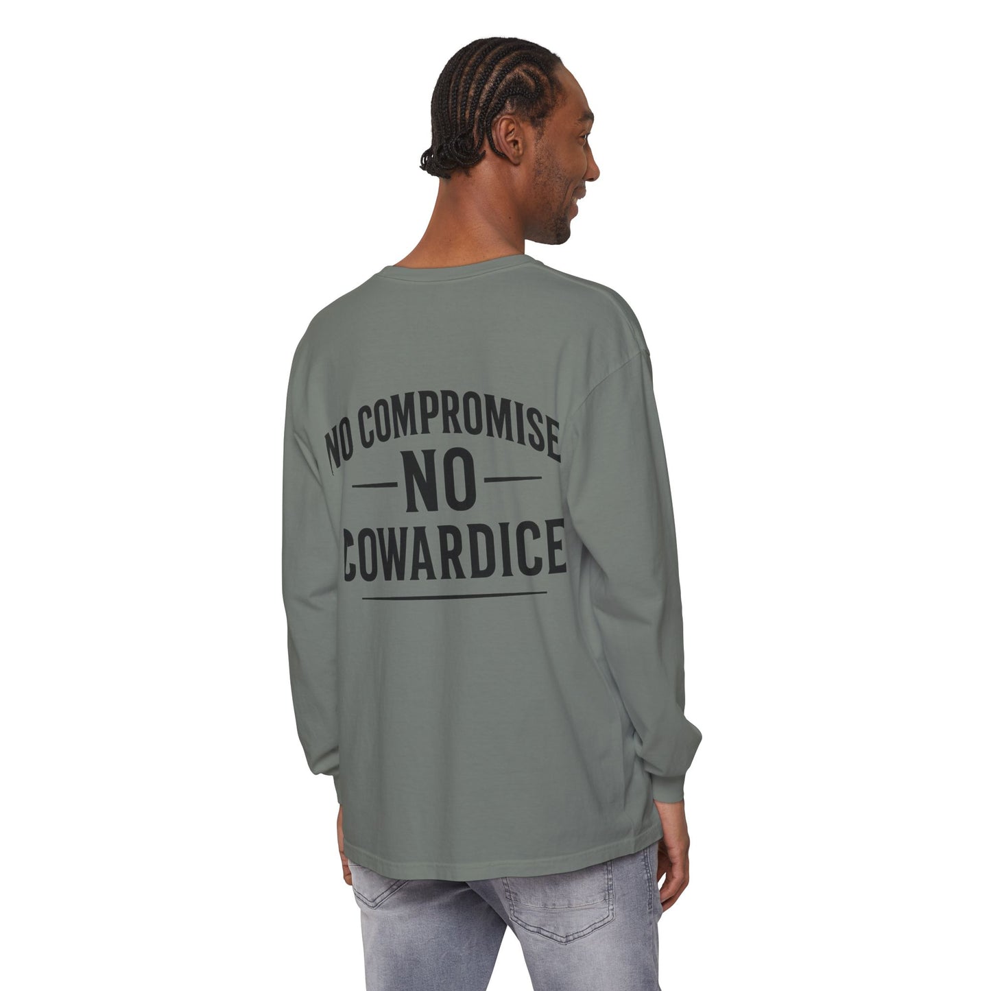 No Compromise, No Cowardice Long Sleeve