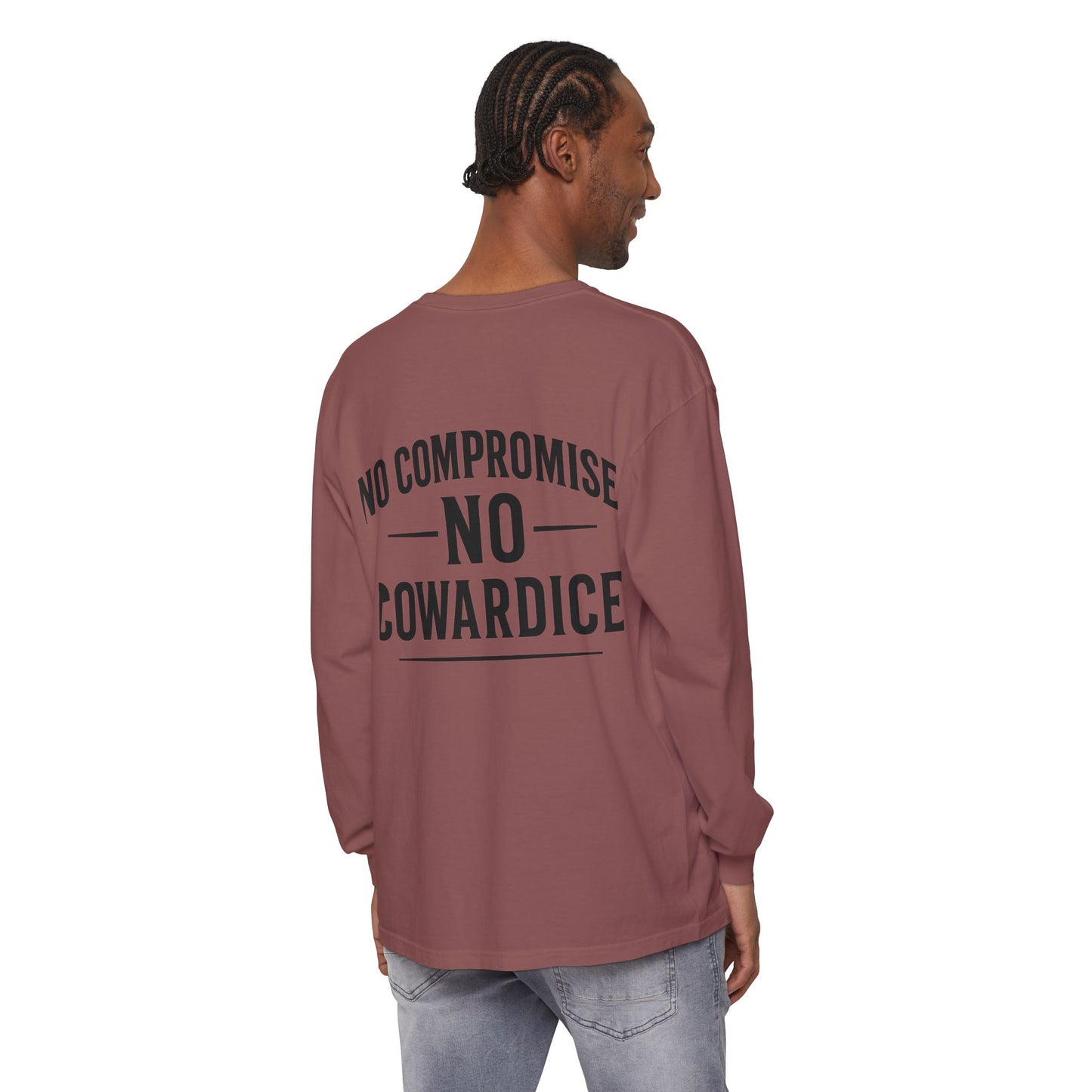 No Compromise, No Cowardice Long Sleeve