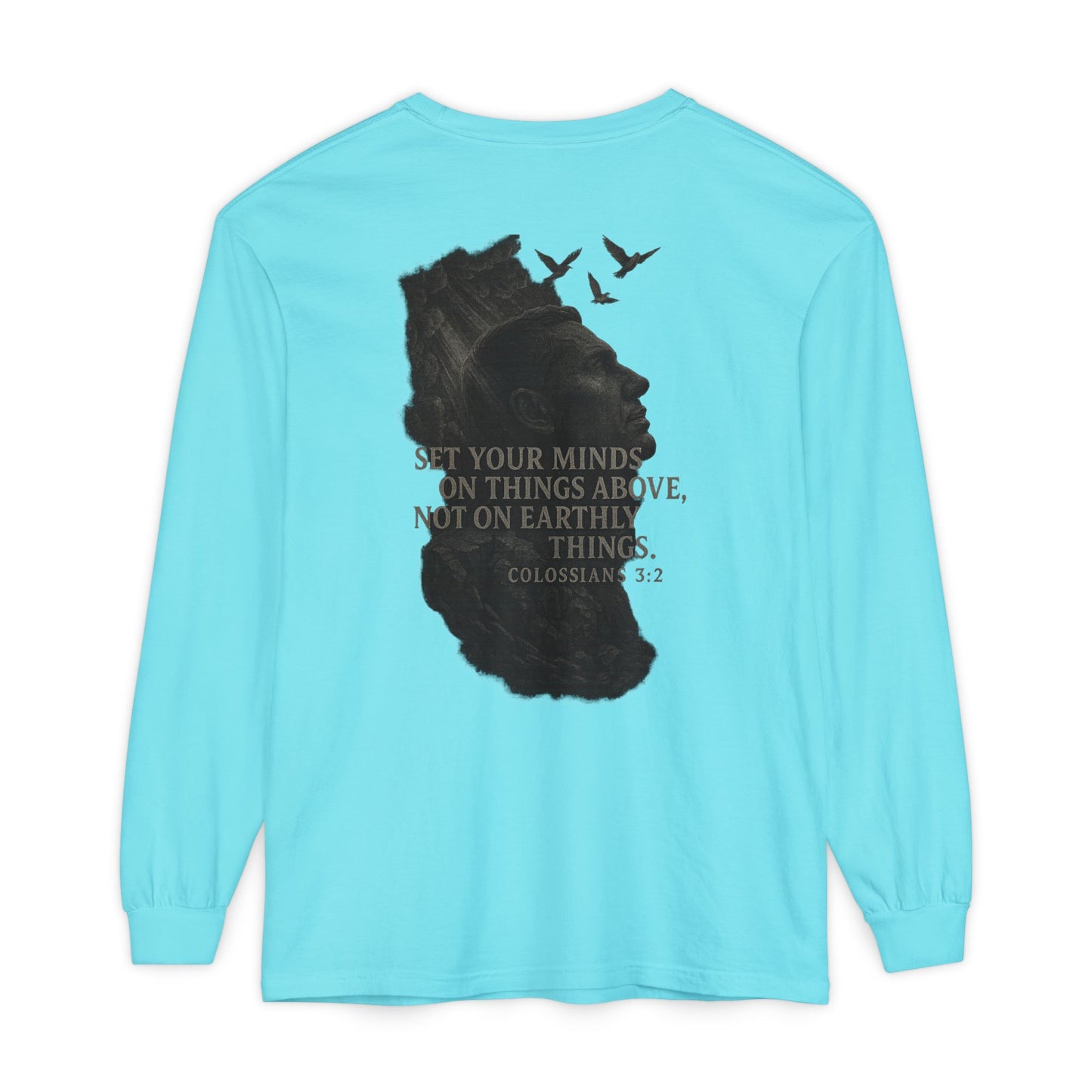 Set Your Minds on Things Above Long Sleeve
