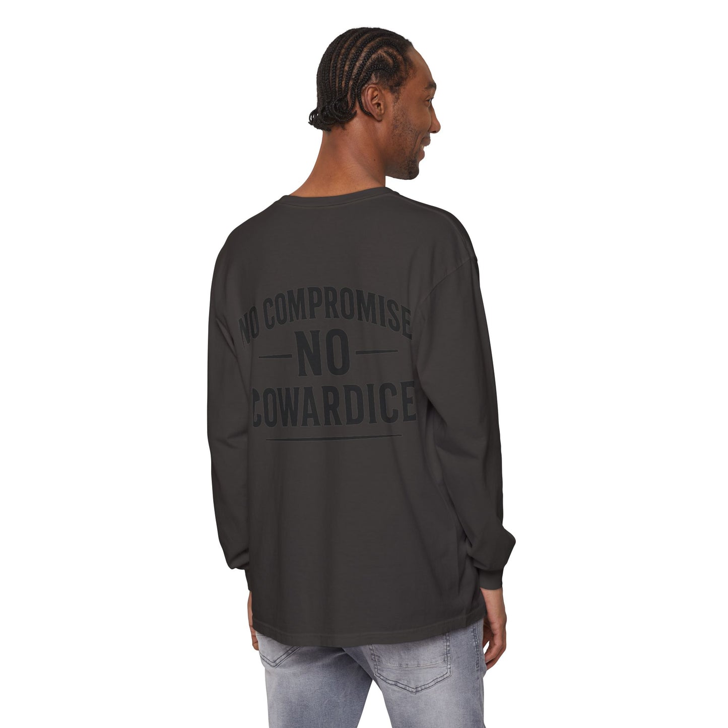 No Compromise, No Cowardice Long Sleeve